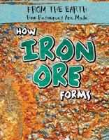 How Iron Ore Forms 1482447150 Book Cover