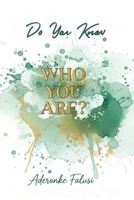 Do You Know Who You Are? B0GQVPCR7Q Book Cover