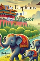 The Elephants and the Emperor 1645942317 Book Cover