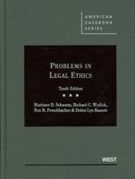 Problems in Legal Ethics (American Casebook Series) 0314904522 Book Cover