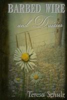 Barbed Wire and Daisies 0473310112 Book Cover