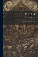 Isaiah: The Prophet and the Book 1372052186 Book Cover