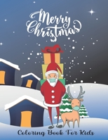 Christmas Coloring Book for Kids: Big Christmas Coloring Book for Kids and Toddlers: The Ultimate Preschool Coloring Book for a Fun Holiday in Winter B08PXFV9XB Book Cover