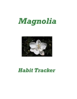 Magnolia Habit Tracker B084DG2L1B Book Cover