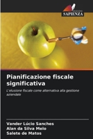 Pianificazione fiscale significativa (Italian Edition) 6207715055 Book Cover