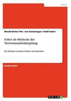 Folter ALS Methode Der Terrorismusbekampfung 3640503546 Book Cover