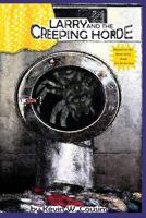 Larry and the Creeping Horde 1493688626 Book Cover