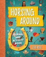 Horsing Around 1913799077 Book Cover