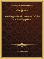 Autobiographical Literature Of The Ancient Egyptians 1425455972 Book Cover