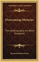Overcoming Obstacles: The Autobiography of a Blind Evangelist 1162762543 Book Cover