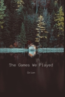 The Games We Played B0FTR5QTT5 Book Cover