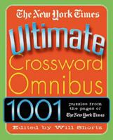 The New York Times Ultimate Crossword Omnibus: 1,001 Puzzles from The New York Times 0312316224 Book Cover
