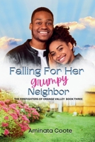 Falling for Her Grumpy Neighbor (The Firefighters of Orange Valley) 976833438X Book Cover