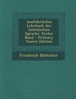 Ausführliches Lehrbuch der hebräischen Sprache: Zweiter Band (German Edition) 3752511125 Book Cover