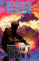 Burke's Rescue: Bob Burke Action Thriller #6 (Bob Burke Action Adventure Novels) B0BXN1YJGQ Book Cover