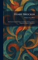 Henry Brocken: His Travels and Adventures in the Rich, Strange, Scarce-Imaginable Regions of Romance 1025702565 Book Cover