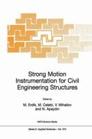 Strong Motion Instrumentation for Civil Engineering Structures (NATO Science Series E:) 0792369165 Book Cover