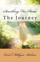 Searching for Home: The Journey 1544876890 Book Cover