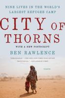 City of Thorns: Nine Lives in the World's Largest Refugee Camp 1250118735 Book Cover