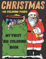 My First Big Coloring Book +40 Coloring Pages Christmas: Coloring Book for Adults | Relaxing Winter Scenes for Adults B08MN28GGP Book Cover