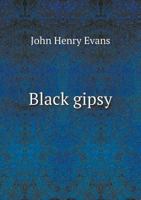 Black Gipsy 5518789289 Book Cover