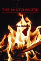 The Watchword: A Tale of Faith Forged in the Spanish Inquisition 1467525618 Book Cover