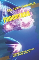 FIBROMYAGIA: FIBROMYAGIA EFFECT AND CURE FOR IT B0C9SDJYJ7 Book Cover