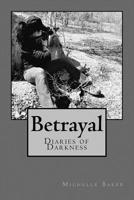 Betrayal: Diaries of Darkness 3 1719361983 Book Cover