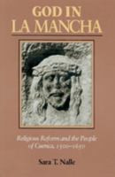 God in La Mancha: Religious Reform and the People of Cuenca, 1500--1650 (The Johns Hopkins University Studies in Historical and Political Science) 0801888549 Book Cover