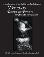 MYTHOS Dance of Psyche / Rhythm of Consciousness 1587907003 Book Cover