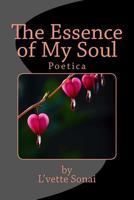 The Essence of My Soul 0692691839 Book Cover