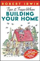 Tips & Traps When Building Your Home 007135686X Book Cover