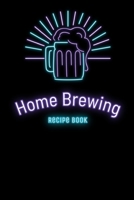 Home Brewing Recipe Book: Craft Beer Brewing Recipe and Logbook 1687492999 Book Cover