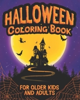 Halloween Coloring Book: For Older Kids and Adults: A Halloween Coloring Book for Kids 8+ and Adults with Unique & Detailed Halloween Illustrations: ... Gift For Boys & Girls who Love Halloween B08L3XBYT1 Book Cover