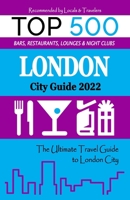 London City Guide 2022: The Most Recommended Shops, Museums, Parks, Diners and things to do at Night in London B094ZQ1HND Book Cover