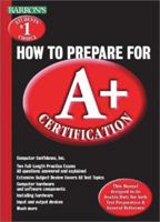 Barron's How to Prepare for A+ Certification 0764116975 Book Cover
