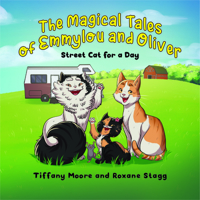 The Magical Tales of Emmylou and Oliver: Street Cat for a Day 1955026483 Book Cover