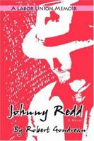 Johnny Redd: A Labor Union Memoir 059541284X Book Cover