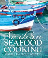 Sicilian Seafood Cooking 1742570674 Book Cover