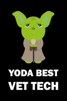 Yoda Best Vet Tech: Blank Lined Journal 1672676762 Book Cover