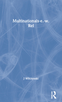 The Multinationals and East-West Relations: Towards Transideological Collaboration 0367171295 Book Cover