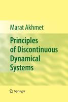 Principles of Discontinuous Dynamical Systems 1441965807 Book Cover