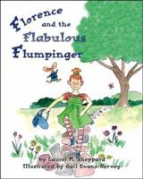 Florence And The Flabulous Flumpinger 1412021111 Book Cover