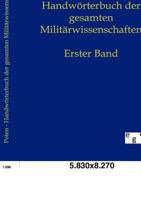 Handw Rterbuch Der Gesamten Milit Rwissenschaften 3863825187 Book Cover