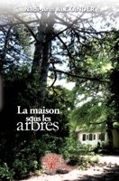 La maison sous les arbres (French Edition) 2812136774 Book Cover