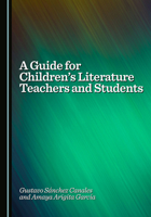 A Guide for Children's Literature Teachers and Students 1036447294 Book Cover