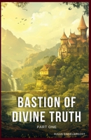 Bastion of Divine Truth B0BCR1NJCG Book Cover