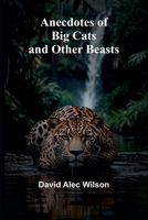 Anecdotes of Big Cats and Other Beasts 9366385761 Book Cover