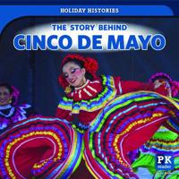 The Story Behind Cinco de Mayo 1725300362 Book Cover