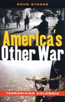 America's Other War: Terrorizing Colombia 1842775472 Book Cover
